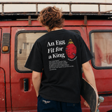 EGG OF THE KING BLACK TEE
